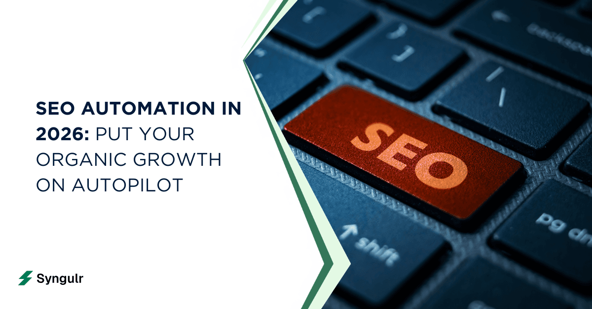 SEO Automation in 2026: Put Your Organic Growth on Autopilot