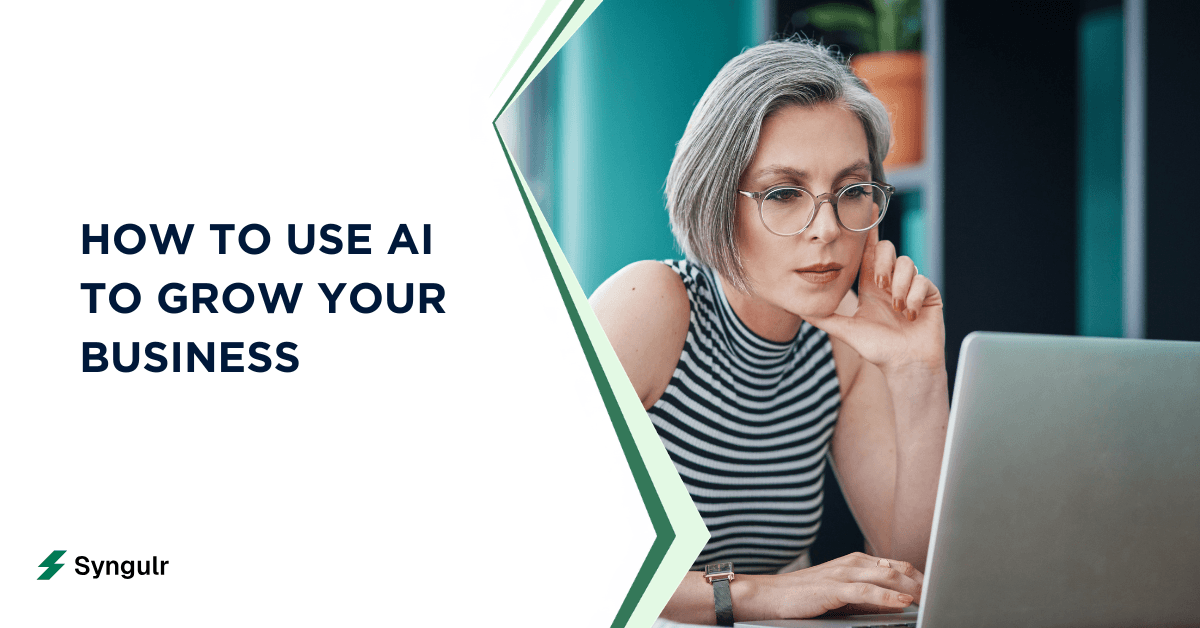 How to Use AI to Grow Your Business