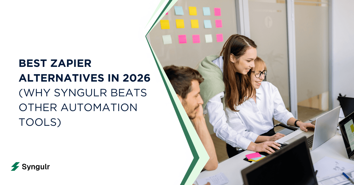 Best Zapier Alternatives in 2026 (Why Syngulr Beats Other Automation Tools)
