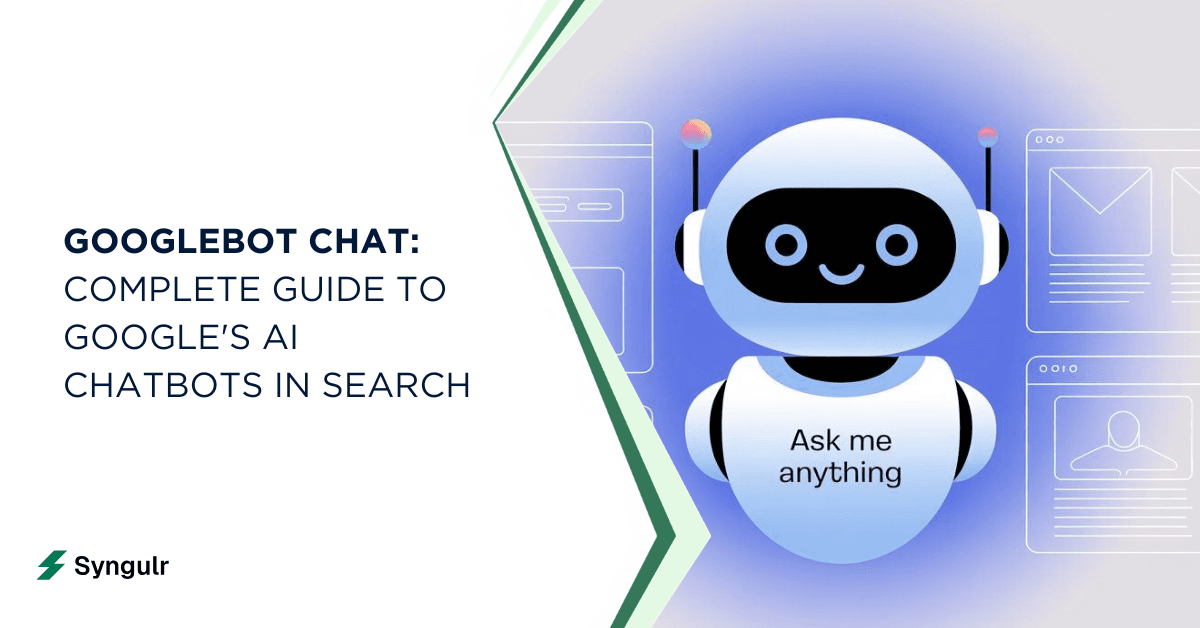 Googlebot Chat: Complete Guide to Google's AI Chatbots in Search and Workspace